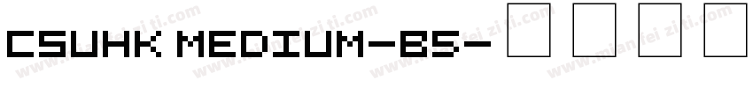 CsuHK Medium-B5字体转换